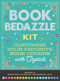 Book Bedazzle Kit (Customize Your Favorite Book Covers with Crystals) by Editors of Chartwell Books, 9780785849537
