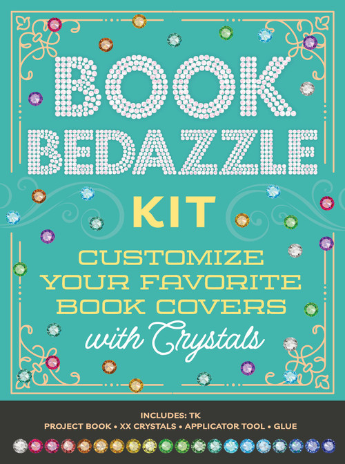 Book Bedazzle Kit (Customize Your Favorite Book Covers with Crystals) by Editors of Chartwell Books, 9780785849537