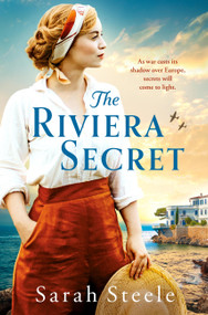 The Riviera Secret (The enthralling new novel from the bestselling author of historical fiction) by Sarah Steele, 9781035413065