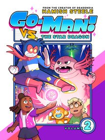 Go-Man vs. the Star Dragon - 9781454955085 by Hamish Steele