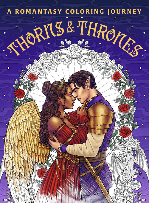 Thorns & Thrones (A Romantasy Coloring Journey) by Rachel Ross, 9781454966180