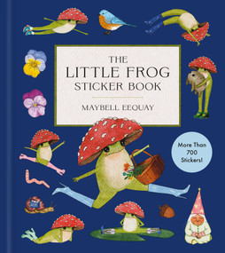 The Little Frog Sticker Book (More Than 700 Stickers!) by Maybell Eequay, 9781523536078