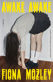 Awake Awake (A Novel) - 9781523537174 by Fiona Mozley, 9781523537174
