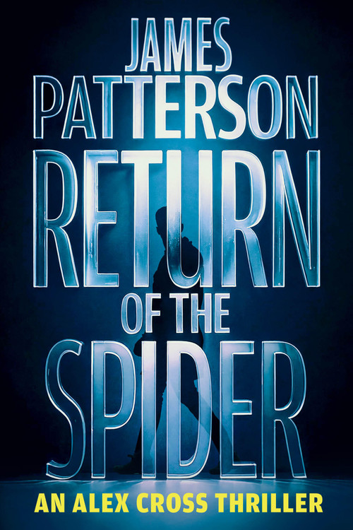 Return of the Spider (An Alex Cross Thriller) - 9781538758762 by James Patterson