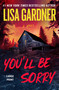 You'll Be Sorry - 9781538783108 by Lisa Gardner, 9781538783108