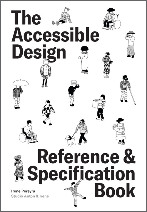 The Accessible Design Reference and Specification Book (What Every Digital Designer Should Know) by Irene Pereyra, 9781577158387