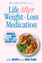 Life After Weight-Loss Medication (Nourish your body and keep the weight off - plus recipes and meal plans) by Dr. Linia Patel, 9781761501593