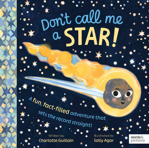 Don't Call Me a Star! (A fun, fact-filled adventure that sets the record straight!) by Charlotte Guillain, Sally Agar, 9781836008408