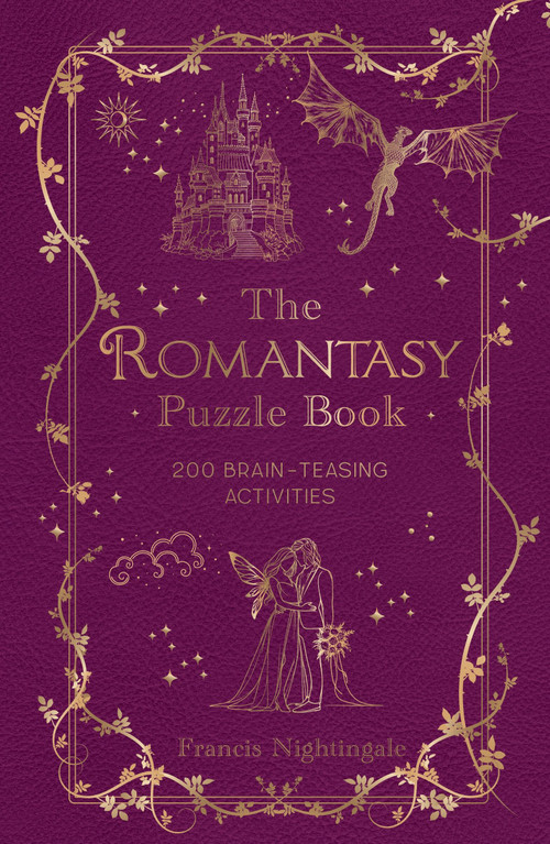 The Romantasy Puzzle Book (200 Brain-Teasing Activities) by Francis Nightingale, 9781837996841