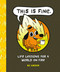 This Is Fine: Life Lessons for a World on Fire by KC Green, 9798894143156