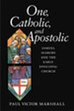 One, Catholic, and Apostolic (Samuel Seabury and the Early Episcopal Church) by Paul V. Marshall, 9780898694246