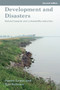 Development and Disasters (Natural hazards and vulnerability reduction) by James Lewis, Ilan Kelman, 9781788533942