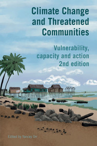 Climate Change and Threatened Communities (Vulnerability, capacity, and action) by Yancey Orr, 9781788534215