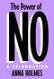 The Power of No (A Celebration) by Anna Holmes, 9780593444573