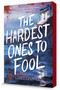 The Hardest Ones to Fool by Christina Li, 9798217053148