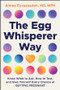 The Egg Whisperer Way (Know What to Ask, How to Test, and Give Yourself Every Chance at Getting Pregnant) by Aimee Eyvazzadeh, MD, 9781394380930
