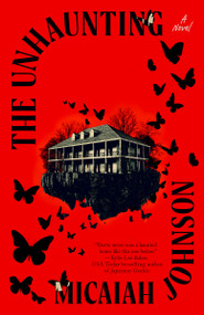 The Unhaunting by Micaiah Johnson, 9798217181131