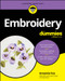Embroidery For Dummies by Amanda Fox, 9781394406036