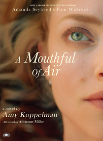 A Mouthful of Air (Movie Tie-In Edition) by Amy Koppelman, Adrienne Miller, 9781953387196