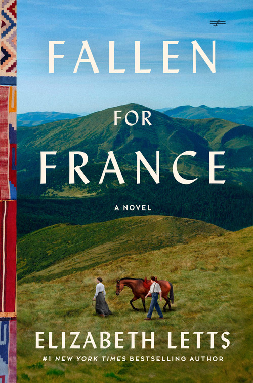 Fallen for France (A Novel) by Elizabeth Letts, 9780593496916