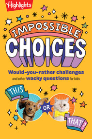 Impossible Choices by Highlights, 9781639625352