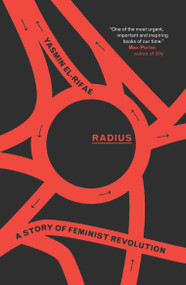 Radius (A Story of Feminist Revolution) - 9781839767692 by Yasmin El-Rifae
