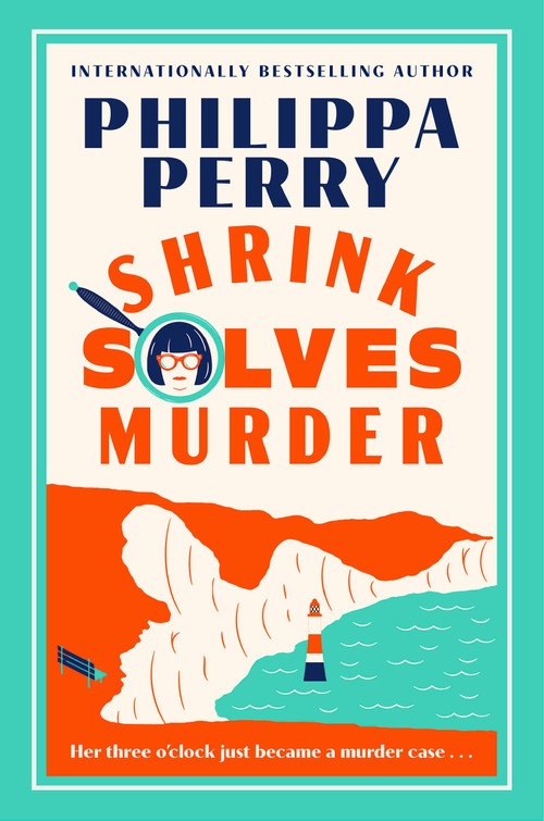Shrink Solves Murder (Her three o'clock just became a murder case . . .) by Philippa Perry, 9798217090112
