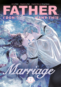 Father, I Don't Want This Marriage, Volume 7 by Hong Heesu, Roal, Yuri, 9780593872390