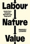 Labour, Nature, Value (André Gorz between Marxism and Degrowth) by Emanuele Leonardi, 9781804298855
