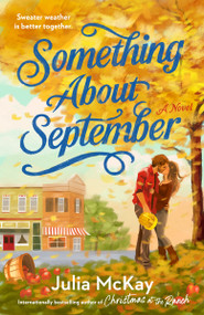 Something About September (A Cozy Fall Romance) by Julia McKay, 9798217180080