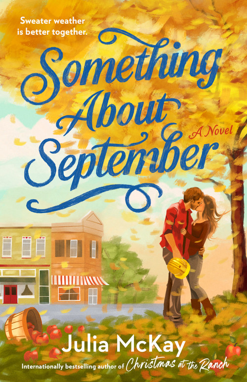 Something About September (A Cozy Fall Romance) by Julia McKay, 9798217180080