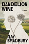 Dandelion Wine (A Novel) - 9798217093977 by Ray Bradbury, 9798217093977