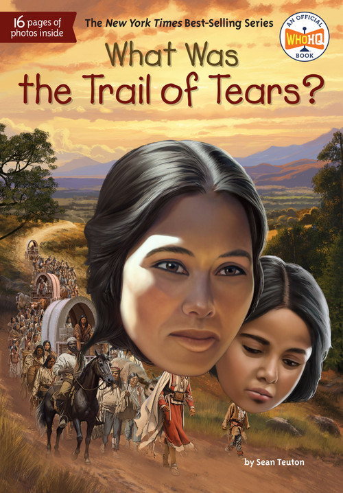 What Was the Trail of Tears? by Sean Teuton, Who HQ, Dede Putra, 9780593751879
