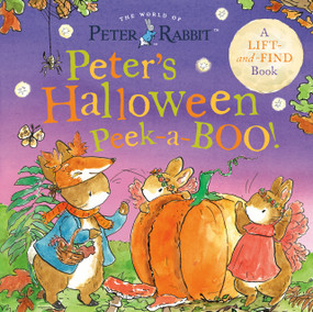 Peter's Halloween Peek-a-BOO! (A Lift-and-Find Book) by Beatrix Potter, Beatrix Potter, 9780241777589