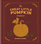 The Great Little Pumpkin Cookbook by Michael Krondl, 9798217035304