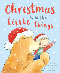 Christmas is in the Little Things by Stella J. Jones, Jane Massey, 9781664301009