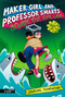 Maker Girl and Professor Smarts: Beware the Evil Lair - 9781536227659 by Jasmine Florentine, Jasmine Florentine, 9781536227659