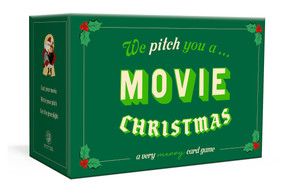 We Pitch You a Movie Christmas (A Very Merry Card Game) by Cory Everett, Julie Olivi, 9798217033973