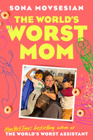 The World's Worst Mom by Sona Movsesian, 9798217046706