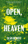 Open, Heaven (A Novel) - 9780593688847 by Seán Hewitt