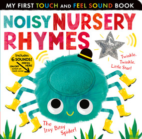 Noisy Nursery Rhymes (Includes 6 sounds and an On/Off switch on the back cover!) by Tiger Tales, Tiger Tales, 9781664352292