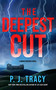 The Deepest Cut (A Monkeewrench Novel) by P. J. Tracy, 9798892427777