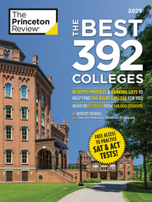 The Best 392 Colleges, 2027 (In-Depth Profiles & Ranking Lists to Help Find the Right College For You) by The Princeton Review, Robert Franek, David Soto, Stephen Koch, Aaron Riccio, Laura Rose, 9798217125234