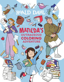 Matilda's Outrageous Coloring Adventure by Roald Dahl, JJ Harrison, 9798217245222