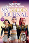 KPop Demon Hunters: My Golden Journal (Official Guided Journal) by Random House, 9798217234431