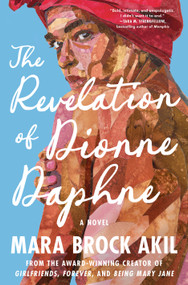 The Revelation of Dionne Daphne (A Novel) by Mara Brock Akil, 9780593597774