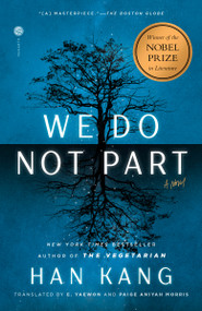 We Do Not Part (A Novel) - 9780593595466 by Han Kang, e. yaewon, Paige Aniyah Morris