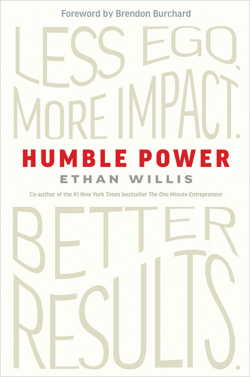 Humble Power (Less Ego. More Impact. Better Results.) by Ethan Willis, 9798318603570