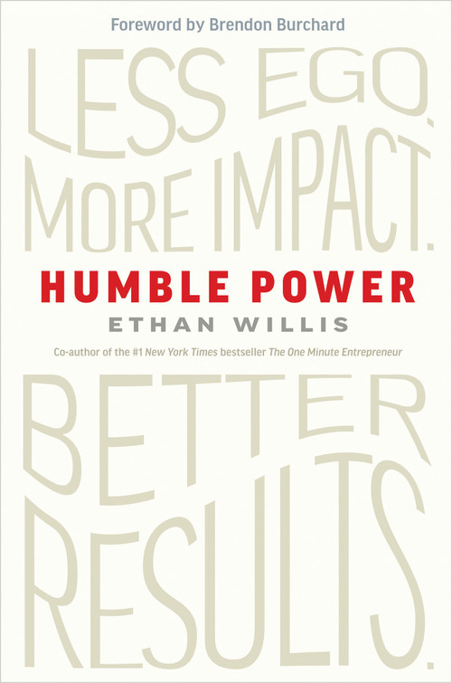 Humble Power (Less Ego. More Impact. Better Results.) by Ethan Willis, 9798318603570