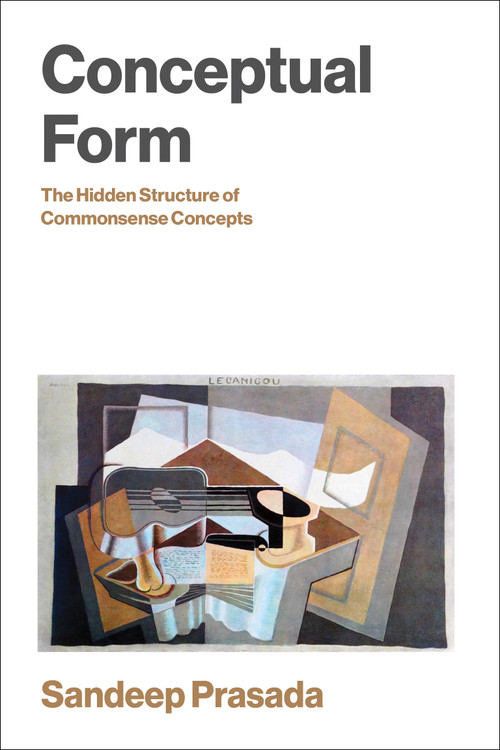 Conceptual Form (The Hidden Structure of Commonsense Concepts) by Sandeep Prasada, 9780262053136